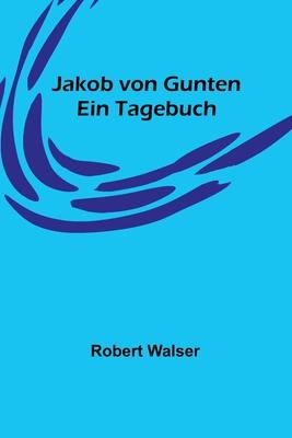 Jakob von Gunten: Ein Tagebuch Subscription