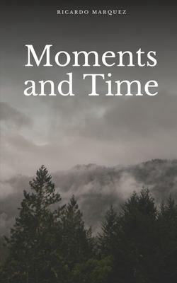 Moments and Time