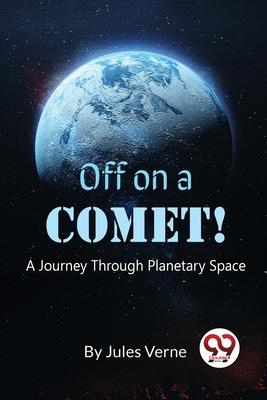 Off On A Comet! A Journey Through Planetary Space Subscription