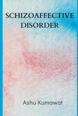 Schizoaffective Disorder