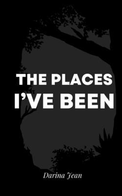 The Places I've Been