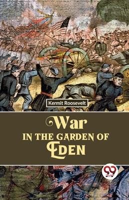 War In The Garden Of Eden