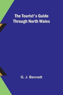 The Tourist's Guide through North Wales