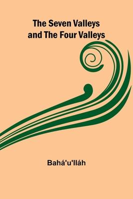 The Seven Valleys and the Four Valleys