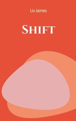 Shift