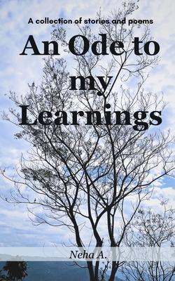 An Ode to my Learnings