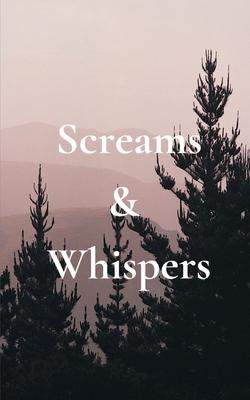 Screams & Whispers