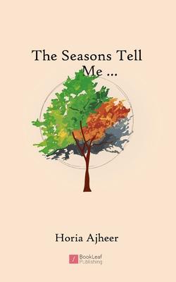 The Seasons Tell Me...