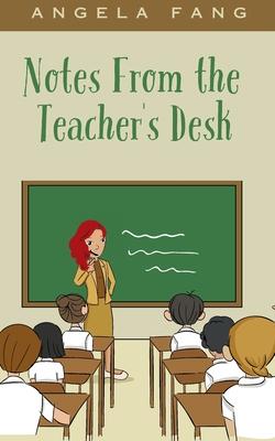 Notes From the Teacher's Desk