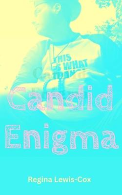 Candid Enigma