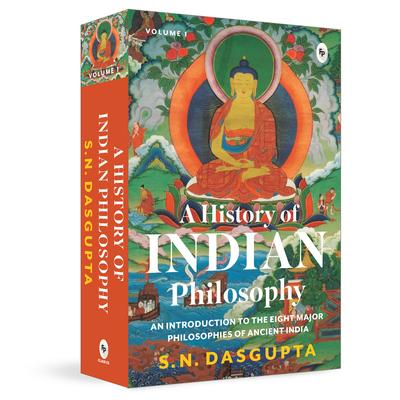 A History of Indian Philosophy: Vol. I