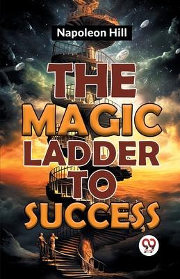 The Magic Ladder To Success