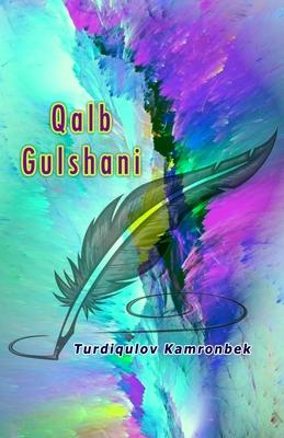 Qalb Gulshani: (Uzbek Poetry)