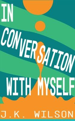 In Conversation with Myself