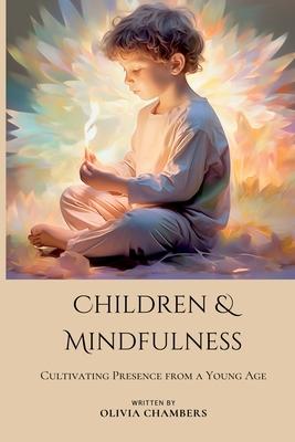 Children and Mindfulness: Cultivating Presence from a Young Age