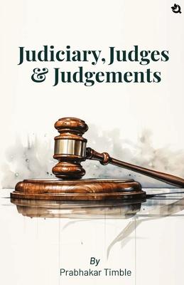 Judiciary, Judges & Judgements