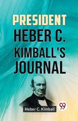 President Heber C. Kimball's Journal