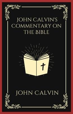 John Calvin's Commentary on the Bible