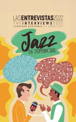 Jazz en Dominicana - Las Entrevistas 2022