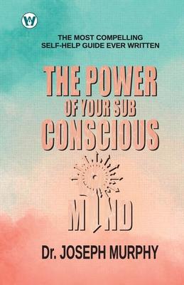 The Power of your Subconscious Mind