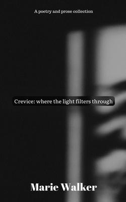 Crevice: where the light filters through