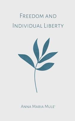 Freedom and Individual Liberty