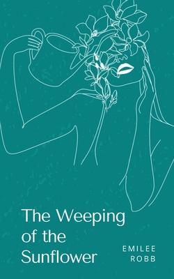 The Weeping of the Sunflower