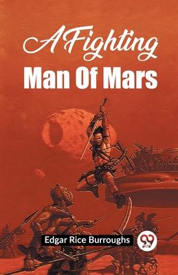 A Fighting Man Of Mars