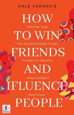 How to win friends and Influence People by Dale Carnegie