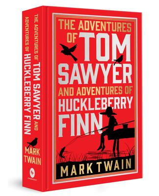 The Adventures of Tom Sawyer & Adventures of Huckleberry Finn: Deluxe Hardbound Edition