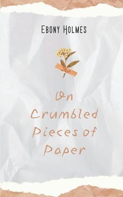 On Crumbled Pieces of Paper