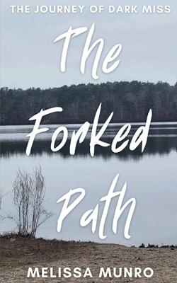 The Forked Path: The Journey of Dark Miss