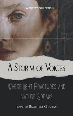 A Storm of Voices Where Light Fractures and Nature Speaks