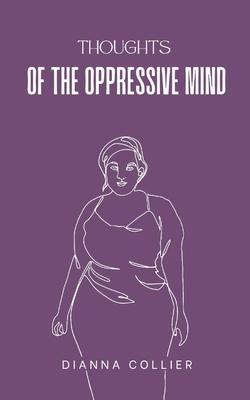 Thoughts of the Oppressive Mind