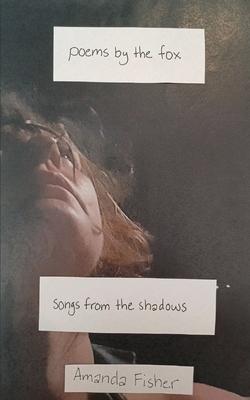 Poems By The Fox: Songs From The Shadows