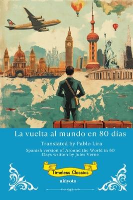 La vuelta al mundo en 80 das Spanish Version of Around the World in 80 Days Subscription