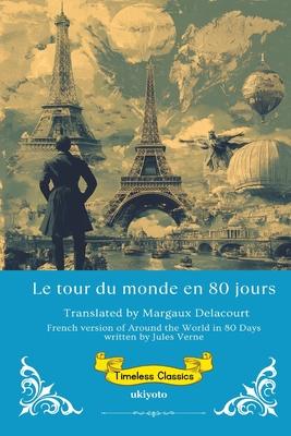 Le tour du monde en 80 jours French Version of Around the World in 80 Days Subscription