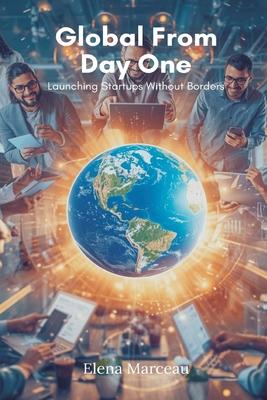 Global From Day One: Launching Startups Without Borders Subscription