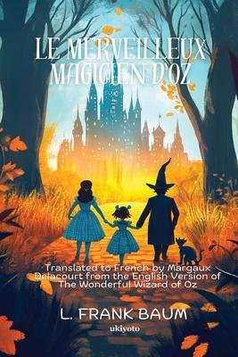 Le merveilleux magicien d'Oz French Version of The Wonderful Wizard of Oz Subscription