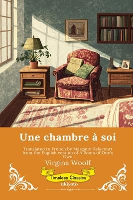 Une chambre  soi French Version of A Room of One's Own Subscription