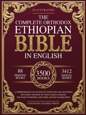 The Complete Orthodox Ethiopian Bible in English: A Comprehensive Collection of Scriptures and Apocrypha Including the Book of Enoch, Ezras, Jubilees, Subscription