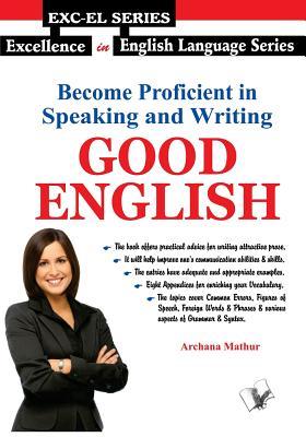 Become Proficient In Speaking and Writing - Good English