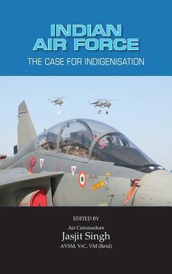 Indian Air Force: The Case for Indigenisation Subscription