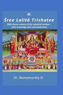 Sree Lalita Trishatee: 300 divine names of the celestial mother