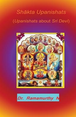 Sh&#257;kta Upanishats: Upanishats about Sri Devi