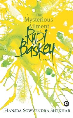 The Mysterious Ailment of Rupi Baskey: A Novel Subscription