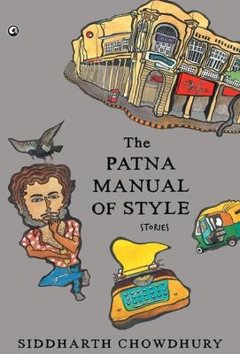 The Patna Manual of Style: Stories