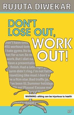 Dont Lose Out, Work Out!