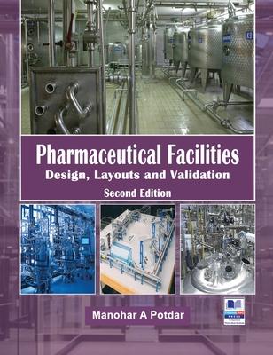 Pharmaceutical Facilities: Design, Layouts and Validation