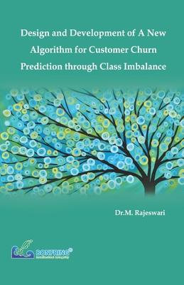 Design and Development of a New Algorithm for Customer Churn Prediction through Class Imbalance Subscription
